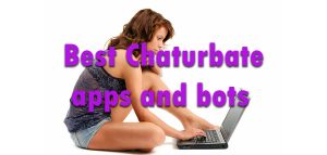 Best Chaturbate apps and bots